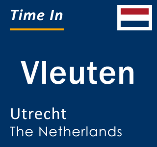 Current local time in Vleuten, Utrecht, The Netherlands