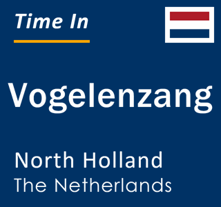 Current local time in Vogelenzang, North Holland, The Netherlands