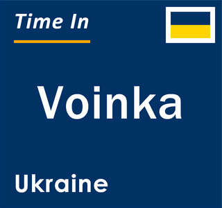 Current local time in Voinka, Ukraine