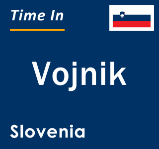 Current local time in Vojnik, Slovenia