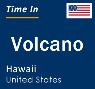 Current local time in Volcano, Hawaii, United States