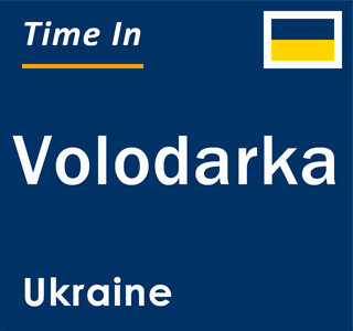 Current local time in Volodarka, Ukraine