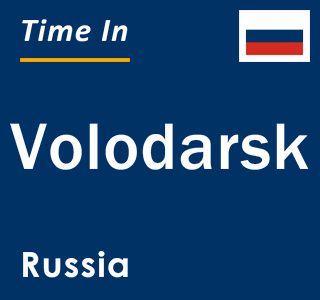 Current local time in Volodarsk, Russia