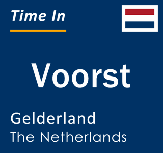 Current local time in Voorst, Gelderland, The Netherlands