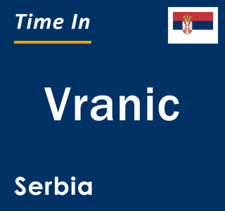 Current local time in Vranic, Serbia