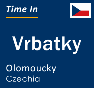 Current local time in Vrbatky, Olomoucky, Czechia