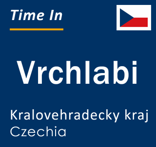 Current local time in Vrchlabi, Kralovehradecky kraj, Czechia