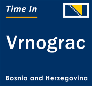 Current local time in Vrnograc, Bosnia and Herzegovina