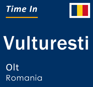 Current local time in Vulturesti, Olt, Romania