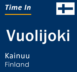 Current local time in Vuolijoki, Kainuu, Finland