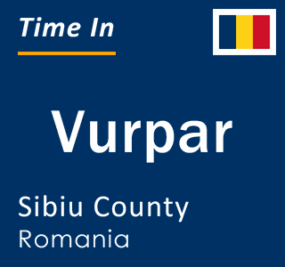 Current local time in Vurpar, Sibiu County, Romania