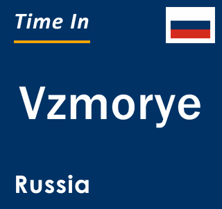 Current local time in Vzmorye, Russia