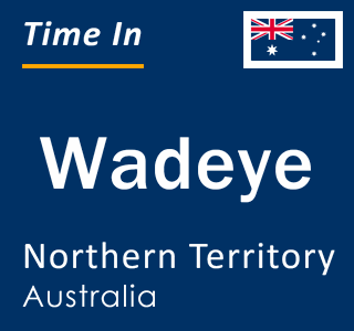 Current local time in Wadeye, Northern Territory, Australia