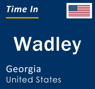 Current local time in Wadley, Georgia, United States