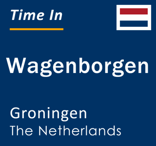 Current local time in Wagenborgen, Groningen, The Netherlands