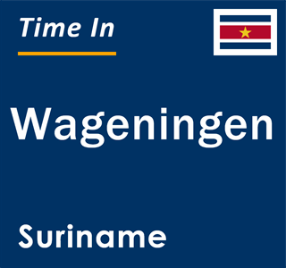 Current time in Wageningen, Suriname