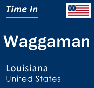 Current local time in Waggaman, Louisiana, United States