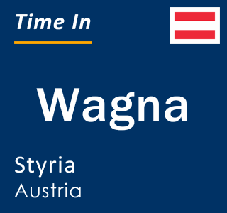 Current local time in Wagna, Styria, Austria