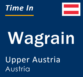 Current local time in Wagrain, Upper Austria, Austria