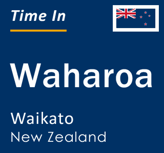 Current local time in Waharoa, Waikato, New Zealand