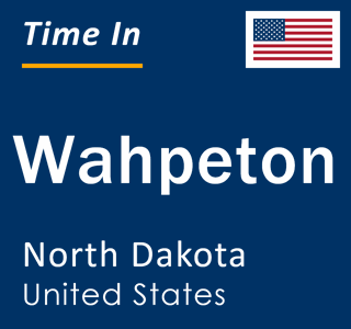 Current time in Wahpeton, North Dakota, United States
