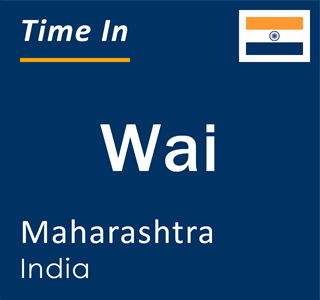 Current local time in Wai, Maharashtra, India