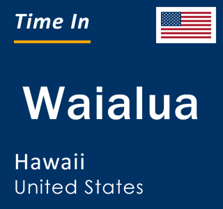 Current local time in Waialua, Hawaii, United States