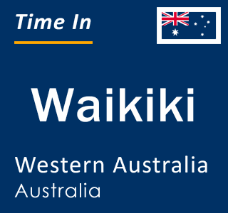 Current local time in Waikiki, Western Australia, Australia
