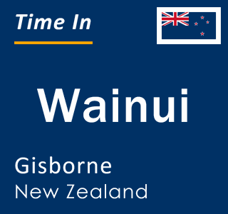 Current local time in Wainui, Gisborne, New Zealand