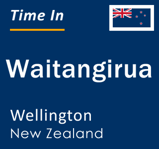 Current local time in Waitangirua, Wellington, New Zealand