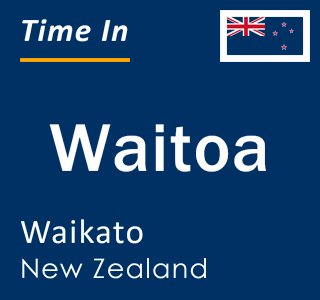 Current local time in Waitoa, Waikato, New Zealand