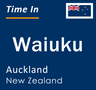 Current time in Waiuku, Auckland, New Zealand