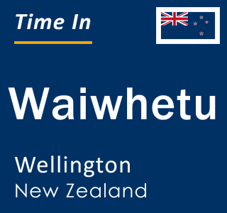 Current local time in Waiwhetu, Wellington, New Zealand
