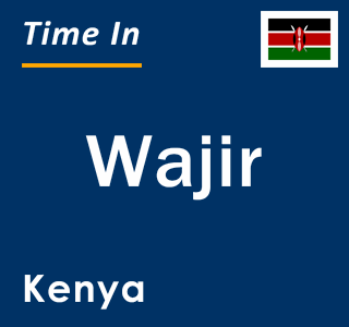 Current local time in Wajir, Kenya