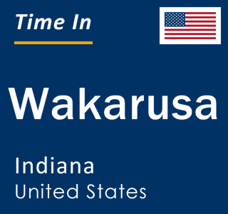 Current local time in Wakarusa, Indiana, United States