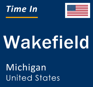 Current local time in Wakefield, Michigan, United States