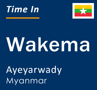 Current local time in Wakema, Ayeyarwady, Myanmar