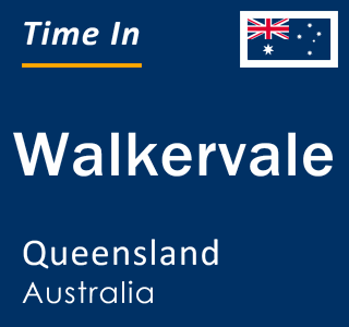 Current local time in Walkervale, Queensland, Australia