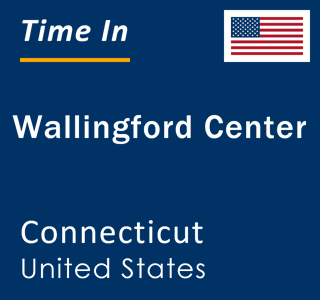 Current local time in Wallingford Center, Connecticut, United States