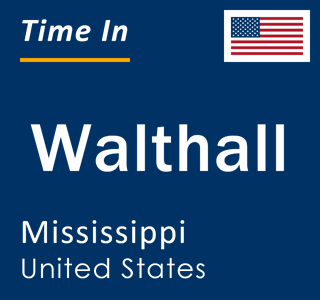 Current local time in Walthall, Mississippi, United States