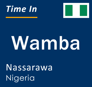 Current local time in Wamba, Nassarawa, Nigeria