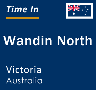 Current local time in Wandin North, Victoria, Australia