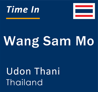 Current local time in Wang Sam Mo, Udon Thani, Thailand