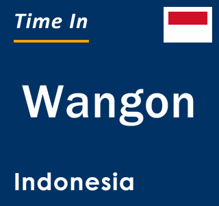 Current local time in Wangon, Indonesia