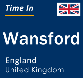 Current local time in Wansford, England, United Kingdom