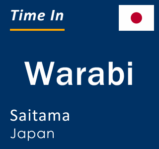 Current local time in Warabi, Saitama, Japan
