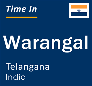 Current local time in Warangal, Telangana, India