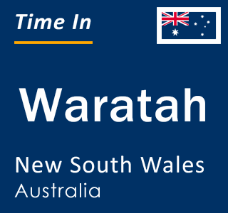 Current local time in Waratah, New South Wales, Australia