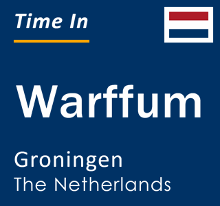 Current time in Warffum, Groningen, Netherlands