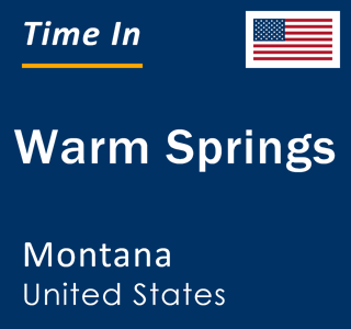 Current local time in Warm Springs, Montana, United States